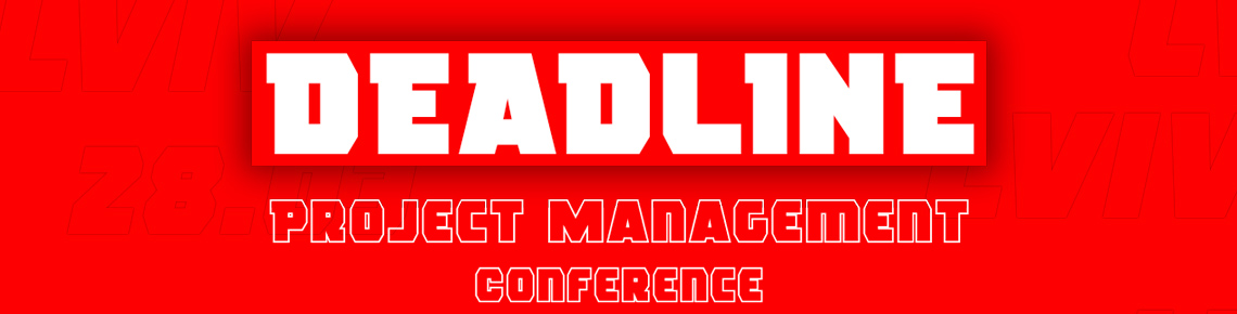DEADLINE - Конференція для справжніх проектних менеджерів в IT!