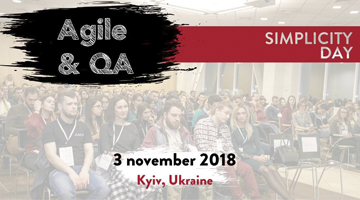 3 листопада 2018 року  Simplicity Day: Agile & QA